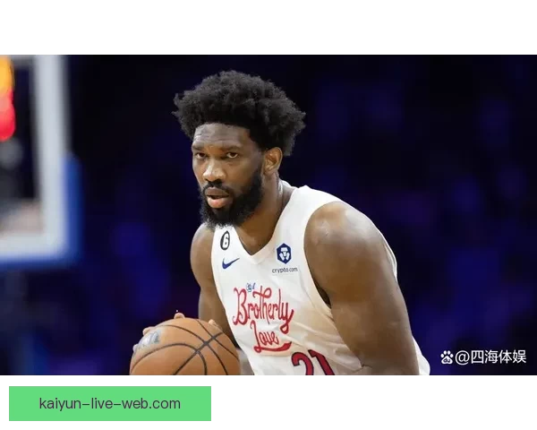 恩比德时隔一个月复出迎战公牛 关键时刻重返赛场助队争胜